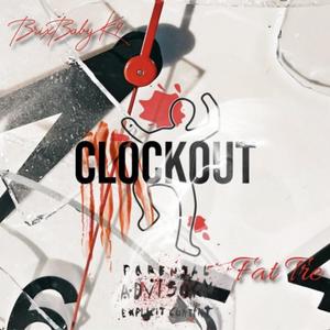 Clock Out (Explicit)