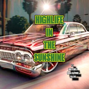 HIGHLIFE IN THE SUNSHINE (feat. Big Chill, Boo Kapone, 73live & Young Hak) (Explicit)