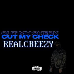 Cut My Check (Explicit)