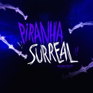 Piranha Surreal (DubsFunk) [Explicit]