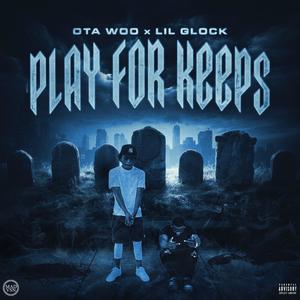 Play For Keeps (feat. Lil Glock) (Explicit)