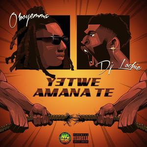 Yetwe Amana Te (feat. DJ Lochie)