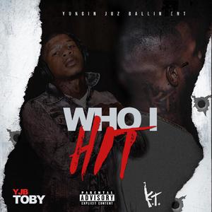 Who I Hit (feat. KT) (Explicit)