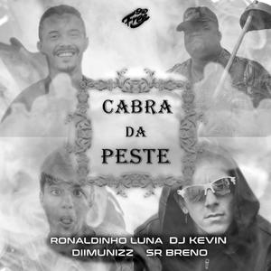 Cabra Da Peste (feat. Diimunizz, Srbrenof, Djkevin, Ronaldinholuna & onzechina)