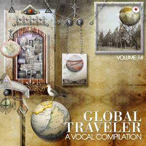 Global Traveler: A Vocal Compilation, Vol. 14