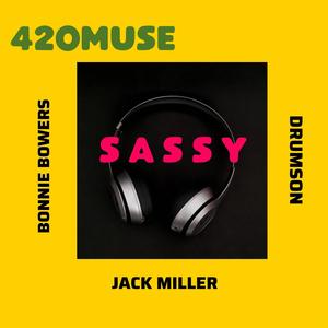 Sassy (feat. Jack Miller, Drumson & Bonnie Bowers)