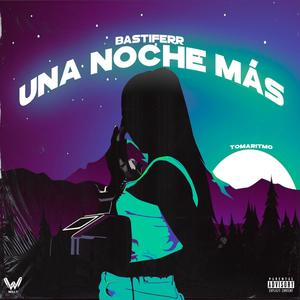 Una Noche Más (Explicit)