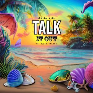 Talk It Out (feat. Quan Stackz) (Explicit)