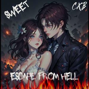 SWEET ESCAPE FROM HELL (Explicit)