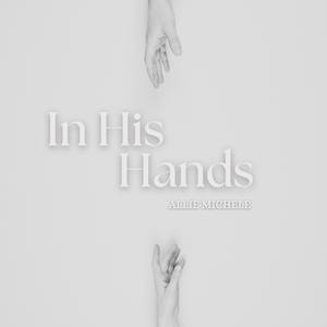 In His Hands