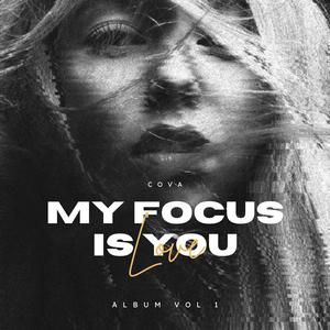 My focus is you