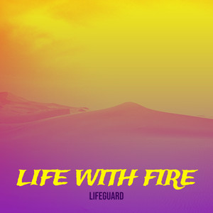 Life with Fire (Explicit)