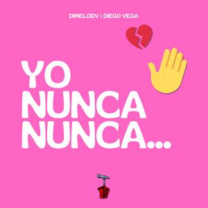 Yo Nunca Nunca