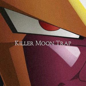 Killer Moon Trap (TiktokViral) [Explicit]