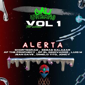 ALERTA (VOL.1) (feat. Shortegram, dimelo tito, Sebas Salazar, AF The Prophecy, Zp El Innovador, Jean Dave & Luig-M) (Explicit)