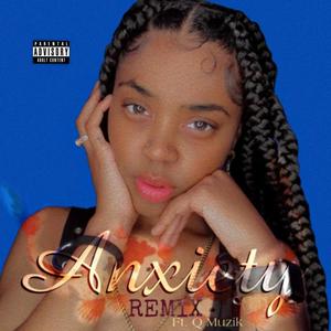 Anxiety (feat. Q Muzik) [Explicit]