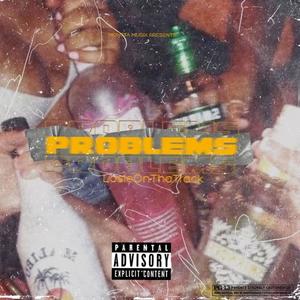 LosieOnThaTrack - Problems (Explicit)