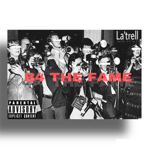 B4 the Fame (Explicit)