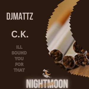 CK (IllSoundYouForThat) (Original Mix)