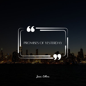 Promises of Yesterday