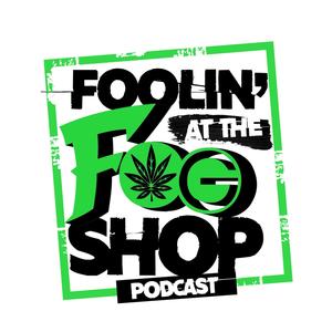 Foolin At The F.O.G Shop (Explicit)