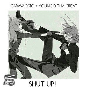 Shut Up! (Explicit)