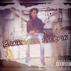 Bankroll Steppin (Explicit)