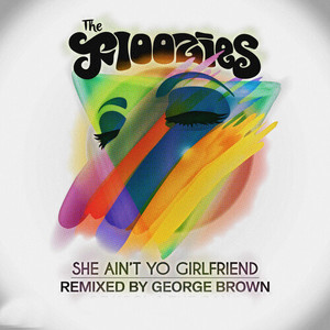 She Ain't Yo Girlfriend (George Brown Remix)