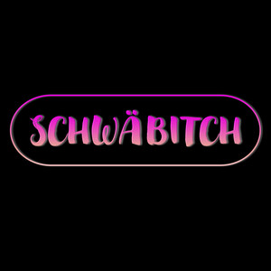 Schwä***** (Explicit)