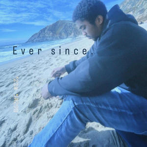 Ever Since (Explicit)