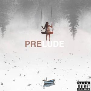 The PRELUDE EP (Explicit)