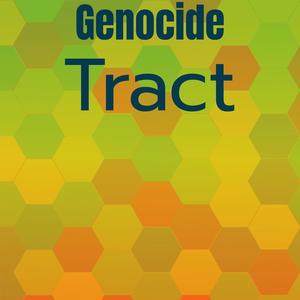 Genocide Tract