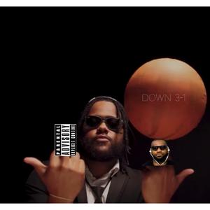 Down 3-1 (Explicit)