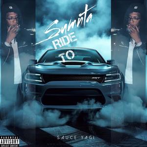 (SRT) Sumnta Ride To [Explicit]