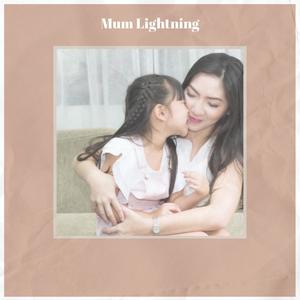 Mum Lightning