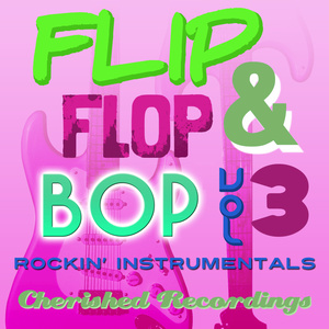 Flip Flop and Bop, Volume 3