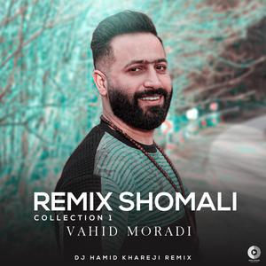 Shomali Remix Collection 1 (Dj Hamid Khareji Remix)