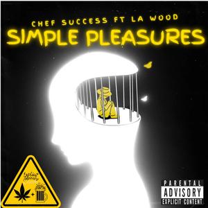 Simple Pleasures (feat. La Wood) (Explicit)