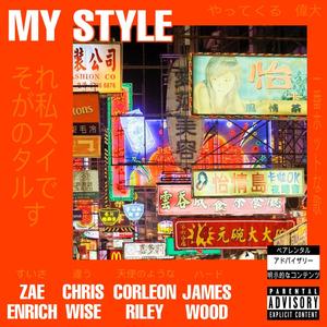 My Style (feat. Chris Wise & Corleon Riley) (Explicit)