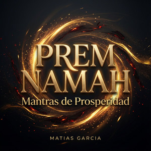 Prem Namah - Mantras de Prosperidad