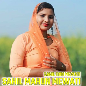 SAHIL MAHUN MEWATI