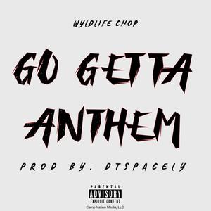 GO GETTA ANTHEM (Explicit)