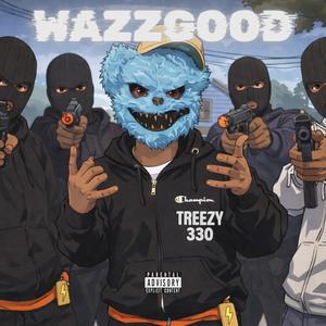 WAZZGOOD (Explicit)