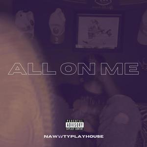 All On Me (Explicit)