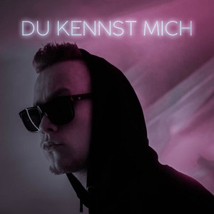 Du kennst mich (Explicit)