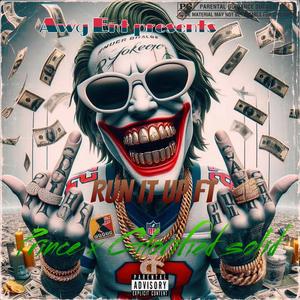 Run it up (feat. Prince M & Glorified solid) (Explicit)