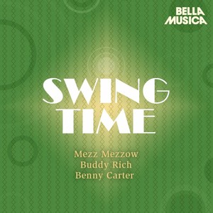 Swing Time: Buddy Rich - Buck Clayton - Mezz Mezzrow and Other