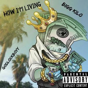 HOW I'M LIVING (Explicit)