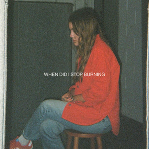 When Did I Stop Burning