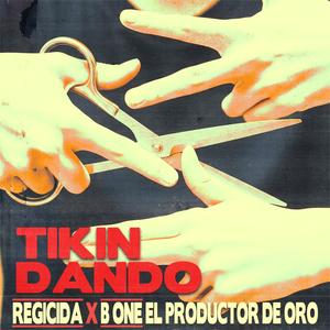Tikin Dando (feat. Regicida)